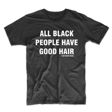 All Black People Have Good Hair