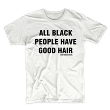 All Black People Have Good Hair