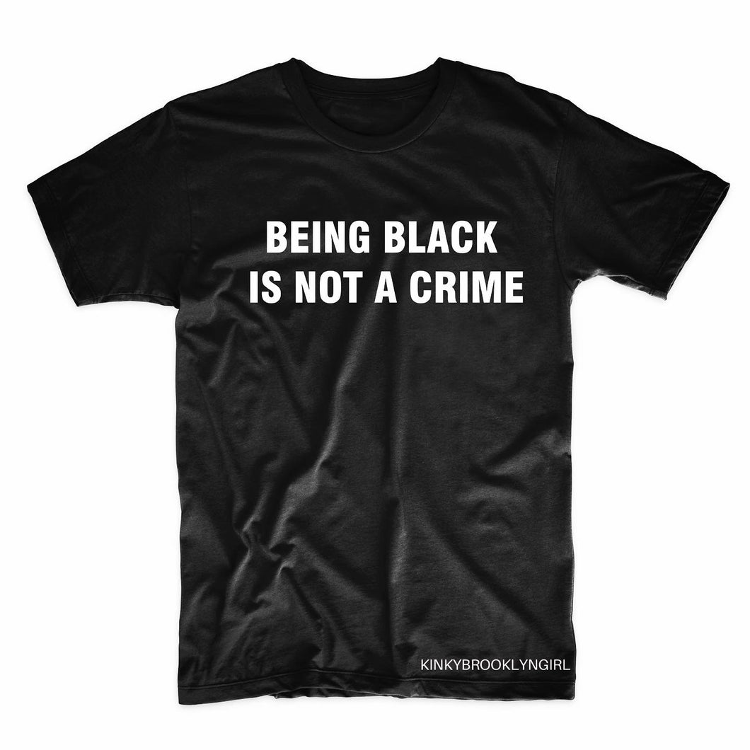 BEING BLACK IS NOT A CRIME