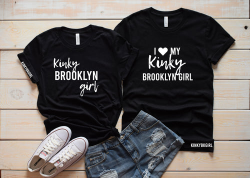 The Anthony Shirt - I Love My Kinky Brooklyn Girl T-Shirt
